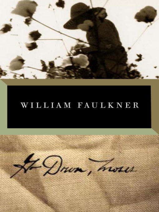 Title details for Go Down, Moses by William Faulkner - Available